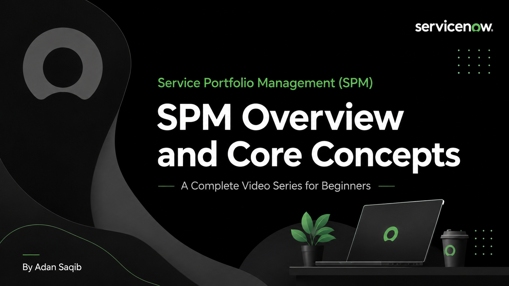 ServiceNow SPM Course